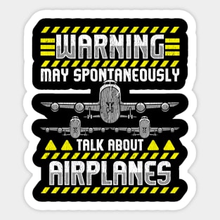 Warning May Spontaneously Talk About Airplanes Sticker